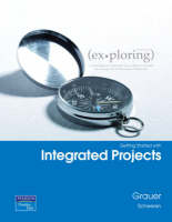 Exploring Getting Started with Integrated Projects - Robert T. Grauer, Judy Scheeren