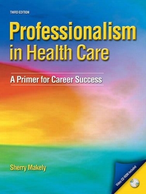 Professionalism in Healthcare - Sherry Makely