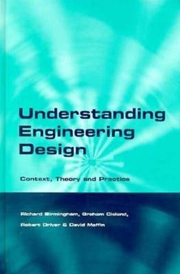 Understanding Engineering Design - Richard Birmingham