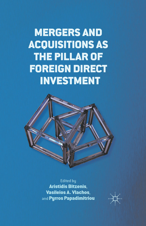 Mergers and Acquisitions as the Pillar of Foreign Direct Investment - 