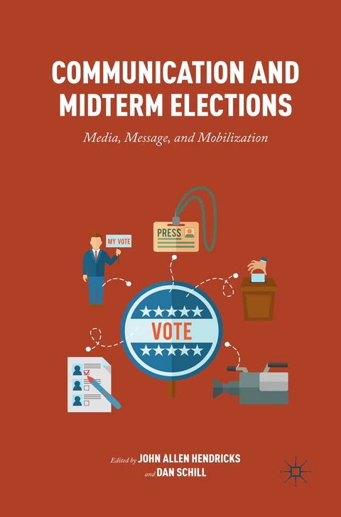 Communication and Midterm Elections -  John Allen Hendricks,  Dan Schill