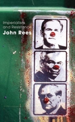 Imperialism and Resistance - John Rees