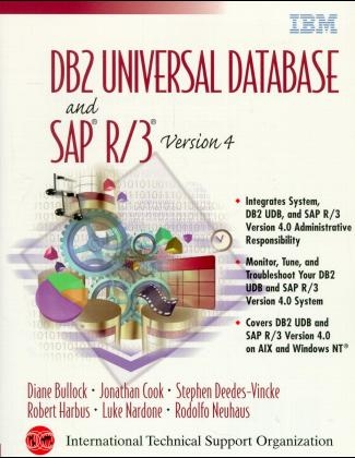 DB2 Universal Database and SAP R/3 Version 4 - Diane D. Bullock, Jonathan Cook, Stephen Deedes-Vincke, Robert Harbus, Luke Nardone