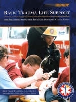 Basic Trauma Life Support for Paramedics and Other Advanced Providers - John R. Campbell,  Alabama Chapter