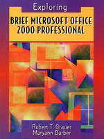 Brief Microsoft Office 2000 Professional - Robert T. Grauer, Maryann Barber