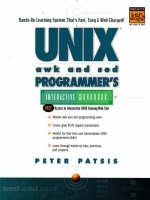 UNIX AWK and SED Programmer's Interactive Workbook - Peter Patsis