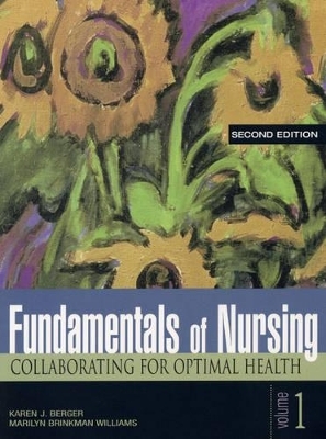 Media Edition Fundamentals of Nursing - Karen J. Berger, Marilyn Brinkman Williams