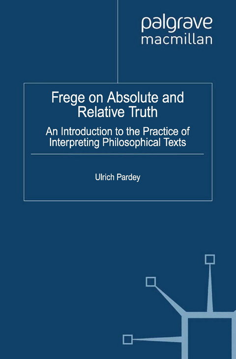 Frege on Absolute and Relative Truth -  U. Pardey