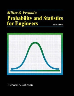 Miller and Freund's Probability and Statistics for Engineers - Richard A. Johnson