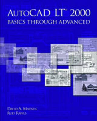 AutoCAD LT 2000 - David A. Madsen, Rod Rawls