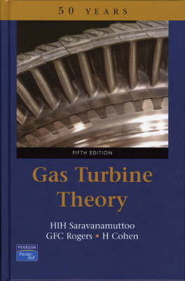 Gas Turbine Theory - Herb Saravanamuttoo, Gordon Rogers, Henry Cohen