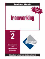 Ironworking Level 2 Trainee Guide, 1e, Binder -  NCCER