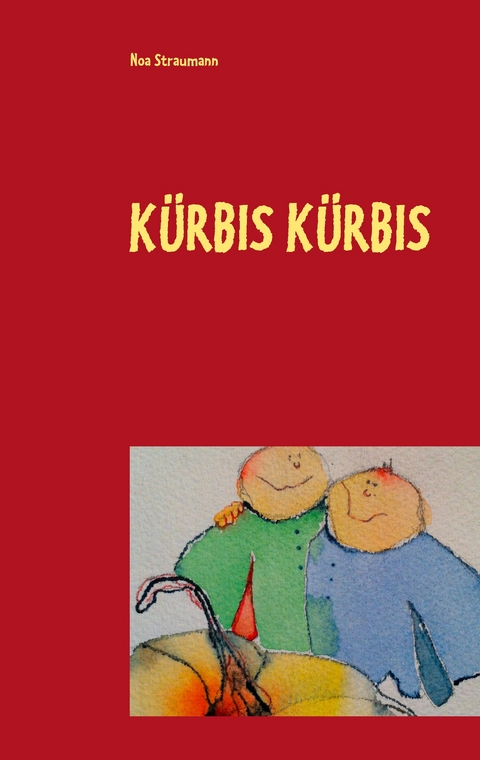 Kürbis Kürbis - Noa Straumann