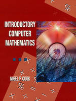 Introductory Computer Mathematics - Nigel P. Cook