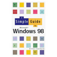 Simple Guide To Windows 98 -  Fouchard