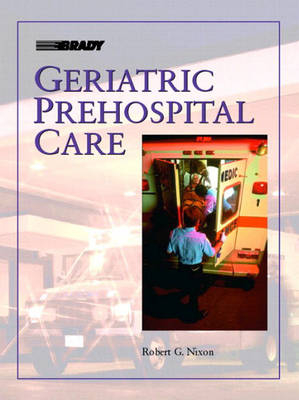 Geriatric Prehospital Care - Robert G. Nixon