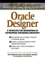 Oracle Designer - Mark Kramm, Kent Graziano,  Grazanio