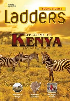 Ladders Social Studies 3: Welcome to Kenya! (on-level)