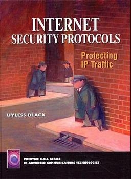 Internet Security Protocols - Uyless N. Black