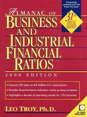 Almanac of Business and Industrial Financial Ratios, 2000 -  Troy