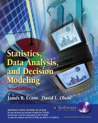 Statistics, Data Analysis and Decision Modeling and Student CD-ROM - James R. Evans, David L. Olson