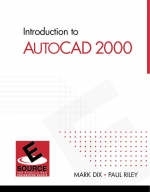 Introduction to AutoCAD 2000 - Mark Dix, Paul Riley