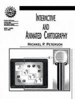 Interactive and Animated Cartography - Michael P. Peterson