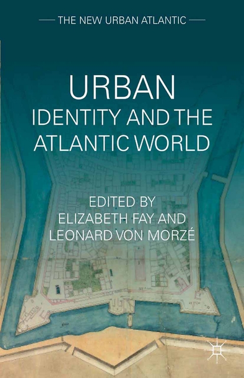 Urban Identity and the Atlantic World - 