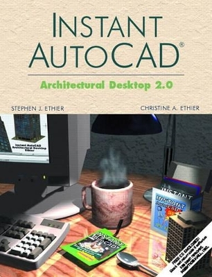 Instant AutoCAD® - Stephen J. Ethier, Christine A. Ethier