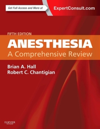 Anesthesia: A Comprehensive Review - Brian A. Hall, Robert C. Chantigian