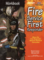 Fire Service First Responder, Workbook - Daniel J. Limmer  EMT-P, Michael Grill