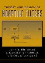 Theory and Design of Adaptive Filters - Michael G. Larimore, C. Richard Johnson  Jr., John R. Treichler