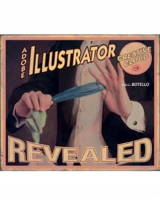 Adobe� Illustrator Creative Cloud Revealed - Chris Botello