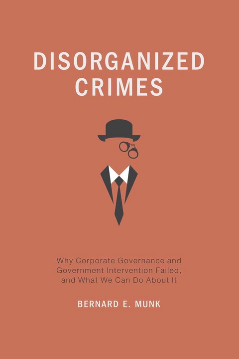 Disorganized Crimes - Bernard E. Munk