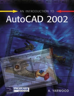 An Introduction to AutoCAD 2002 - Alf Yarwood