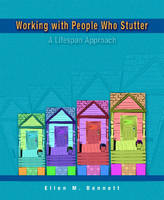 Working with People Who Stutter - Ellen M. Bennett