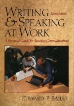 Writing and Speaking at Work - Edward P. Bailey