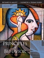 Principles of Behavior - Richard W. Malott, Elizabeth A. Trojan Suarez