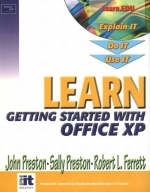 Learn Microsoft Office XP-Getting Started - John Preston, Sally Preston, Robert Ferrett