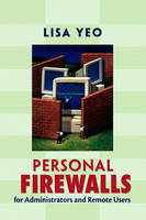 Personal Firewalls for Administrators and Remote Users - Lisa Yeo