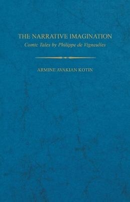 The Narrative Imagination - Armine Avakian Kotin