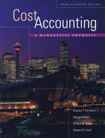 Cost Accounting - Charles T. Horngren, George Foster, Srikant M. Datar, Howard Teall