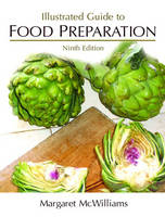 Illustrated Guide for Food Preparation - Margaret McWilliams  Ph.D.  R.D.  Professor Emeritus