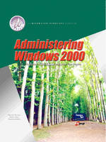 Administering Windows 2000 and Lab Manual Pkg. - Patricia Barton, Brian Alley, Charles J. Brooks