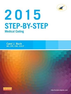 Step-by-Step Medical Coding, 2015 Edition - Carol J. Buck