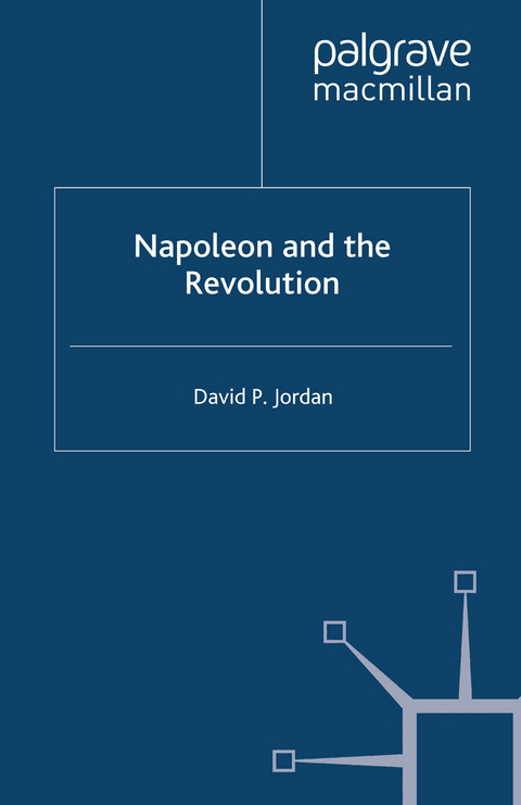 Napoleon and the Revolution - D. Jordan