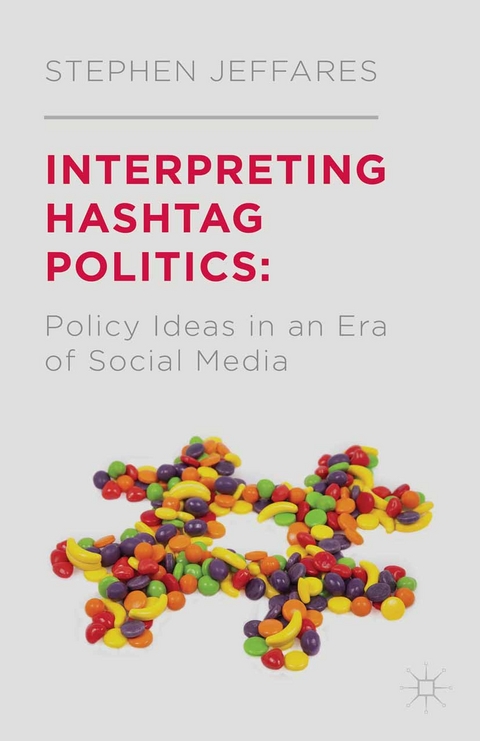 Interpreting Hashtag Politics -  S. Jeffares