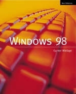 Windows 98 New Reference - Gunter Wielage