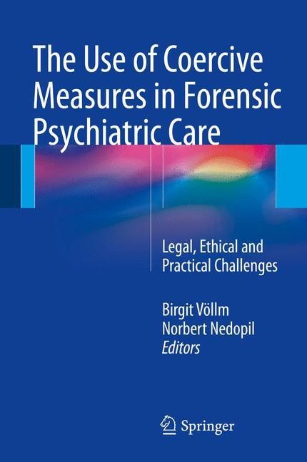 The Use of Coercive Measures in Forensic Psychiatric Care - 