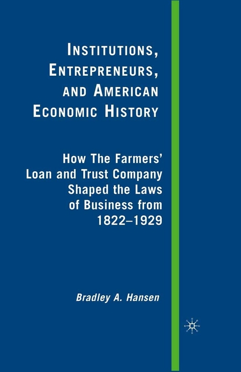 Institutions, Entrepreneurs, and American Economic History - B. Hansen